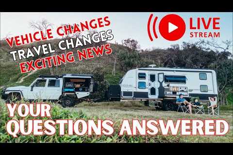 Vehicle Changes, Travel Changes, Exciting News to Share, Plus LIVE Q&A