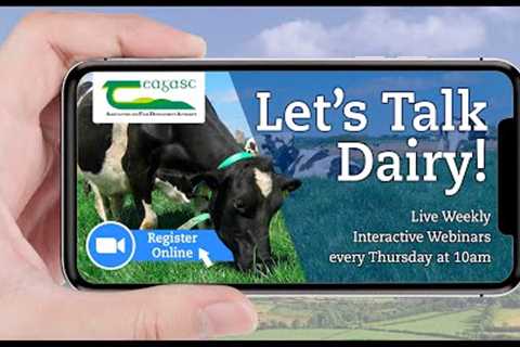 Let''s Talk Dairy - Advisor''s update from the grass roots